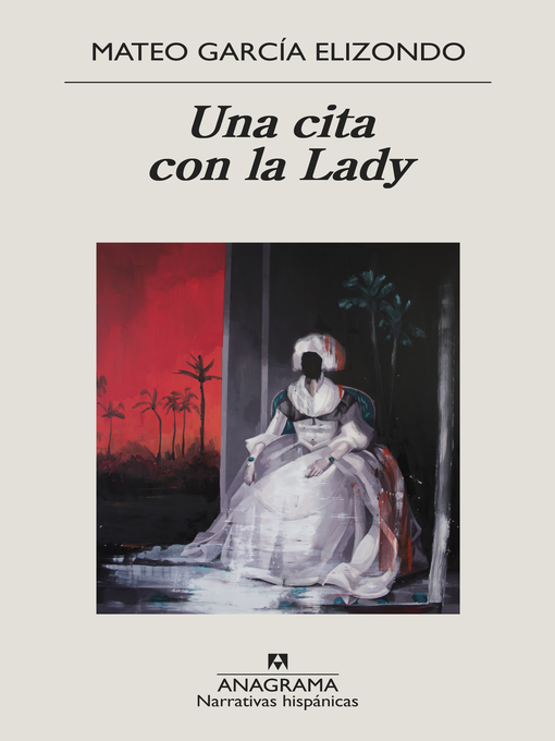 Title details for Una cita con la Lady by Mateo García Elizondo - Available